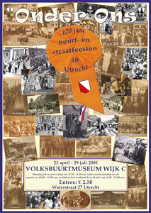 716480 Affiche bij de tentoonstelling Onder Ons , 120 jaar buurt- en straatfeesten in Utrecht, in het Volksbuurtmuseum ...